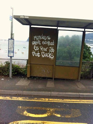 Montag - Keine Lust Spruch lustige an Bushaltestelle